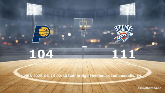 indiana-pacers-oklahoma-city-thunder-slut-20250614-basketbettingse